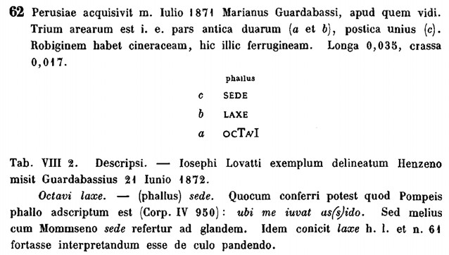 Abbildung 4: Schleuderblei mit Text und Bild aus der Belagerung von Perusia 42/41 mit sexualisierter Beleidigung des Octavian (Quelle: Zangemeister 1885, 58 Nr. 62 und Berlin-Brandenburgische Akademie der Wissenschaften, Corpus Inscriptionum Latinarum, glans 521, https://nat.museum-digital.de/object/1802240)